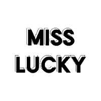 MISS LUCKY